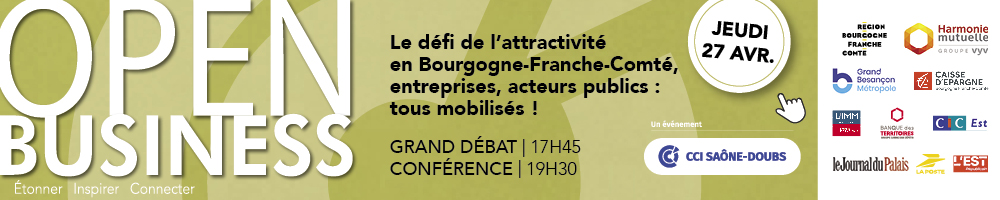 Open Business - 27 avril 2023 - Le défi de l'attractivité en Bourgogne-Franche-Comté