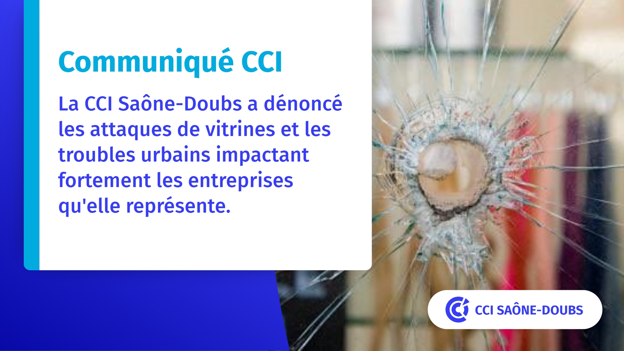 La CCI Saône-Doubs dénonce les attaques de vitrines et les troubles urbains - Soutenons et protégeons nos entreprises