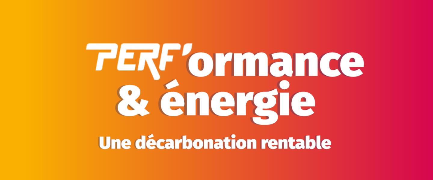 Evènement décarbonation - Perf'ormance & énergie